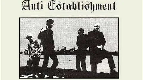 Anti-Establishment - "Life Is A Rip Off" early 80's U.K. punk / oi