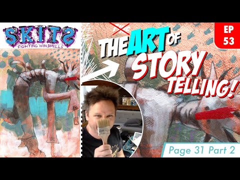 EP. 53 SKITS: Fighting Windmills & The Art of StoryTelling