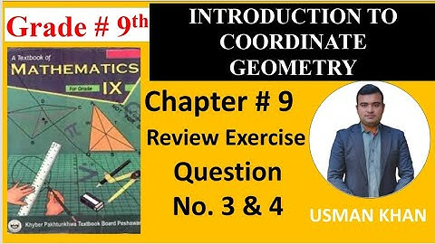 class 9 maths, unit 9, review exercise question no 3,4 introduction to coordinate geometry kpk board