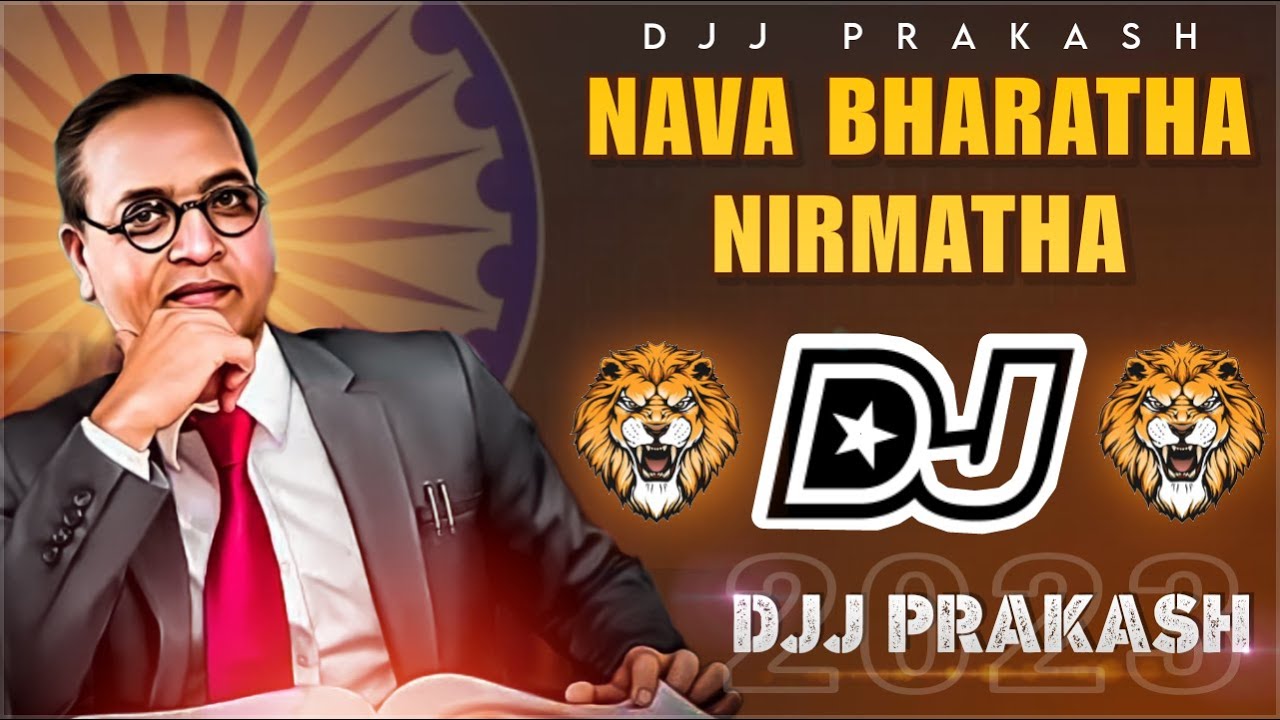 Nava Bharatha Nirmatha Dj Song 2023 Latest Ambedkar Dj Songs Remixed By Djj PrakashTelugu Dj Songs