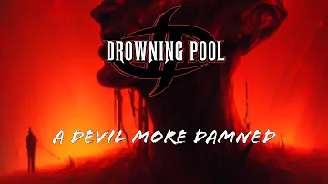 DROWNING POOL "A Devil More Damned" (Official Lyric Video)