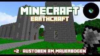 Minecraft Earthcraft - Austoben Am Mauerbogen