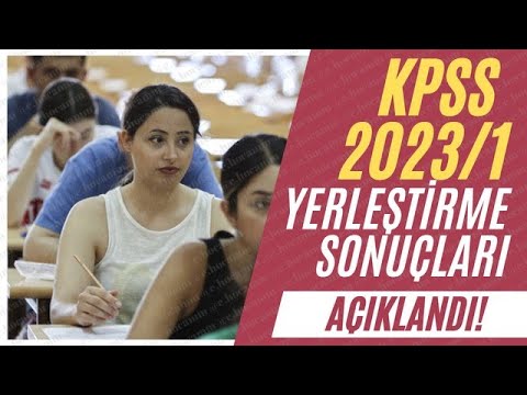 KPSS 2023/1 MERKEZİ ATAMA YERLEŞTİRME SONUÇLARI AÇIKLANDI- MERKEZİ ATAMA TERCİH SONUÇLARI