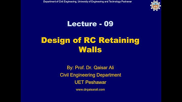 Lecture 09| Design of Retaining Walls By Dr Qaiser Ali