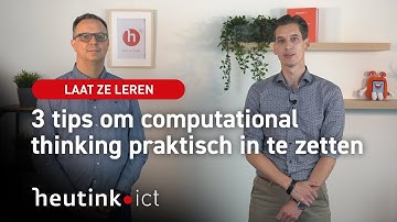 3 tips om Computational Thinking praktisch in te zetten