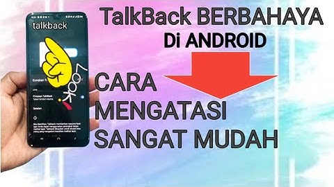 cara mengatasi talkback di semua hp / cara mengatasi hp bunyi sendiri