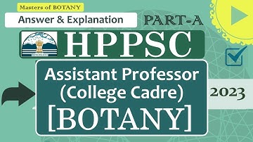 [Part:A] HPPSC Botany Assistant Professor (CC) Exam 2023 | Answer and Explanation | Held on 24th May