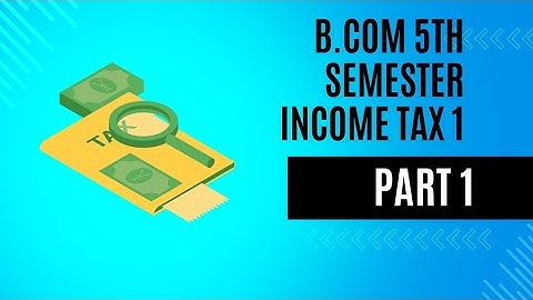 B.com 5th semester Income tax 1- Chapter 2 Residential status...#kud