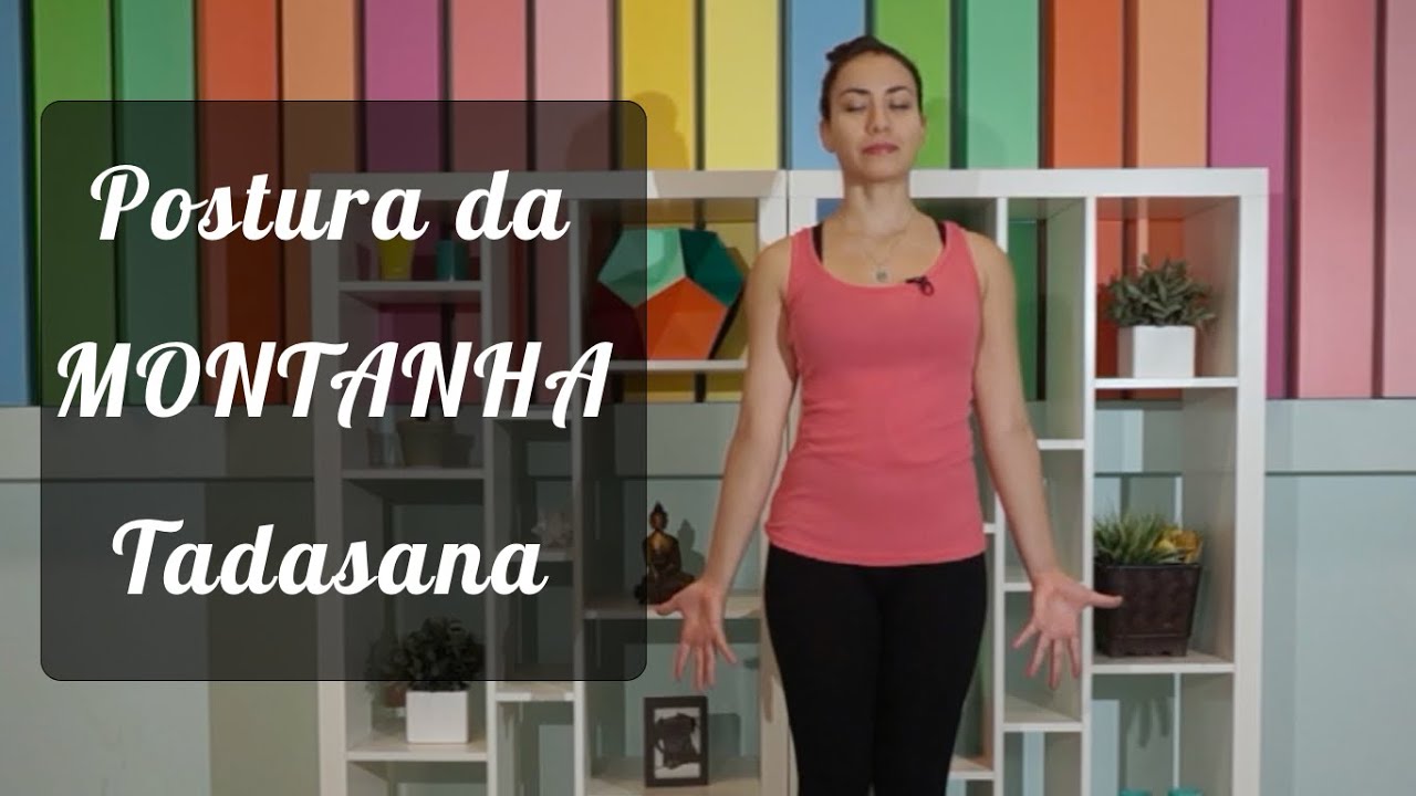 Postura da Montanha | Tadasana - Tutorial - Pri Leite