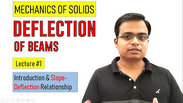 Deflection of Beams || Slope Deflection Formula || Lecture 1