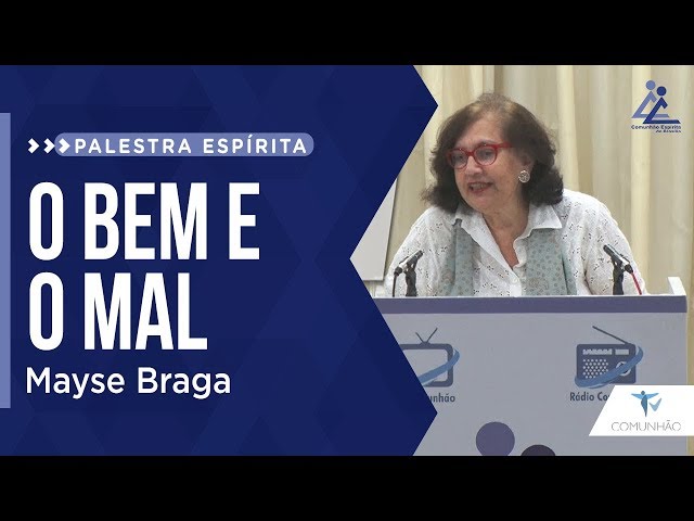 Mayse Braga | O BEM E O MAL (PALESTRA ESPÍRITA) class=
