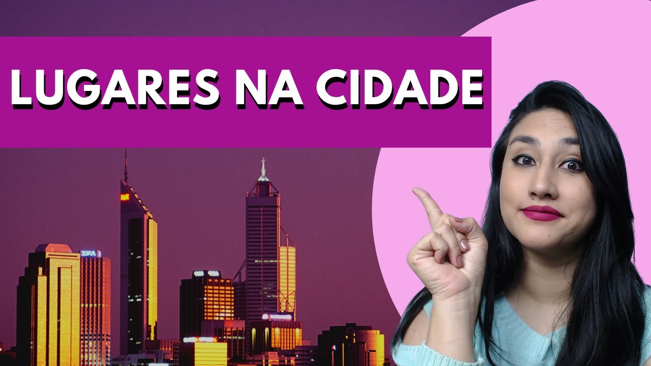 APRENDA A FALAR SOBRE OS LUGARES NA CIDADE EM INGLÊS