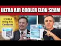 Ultra Air Cooler Elon Musk Scam and Review with Special Insight