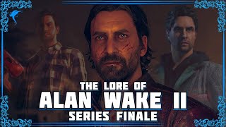 Series Finale: The Master of Many Worlds. The Lore of ALAN WAKE 2!