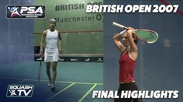 Squash: #ThrowbackThursday - David v Grinham - 2007 British Open Final - Extended Highlights