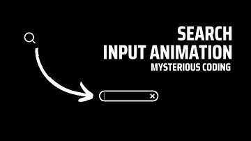 Search Input Animation - HTML, CSS & JS - Mysterious Coding
