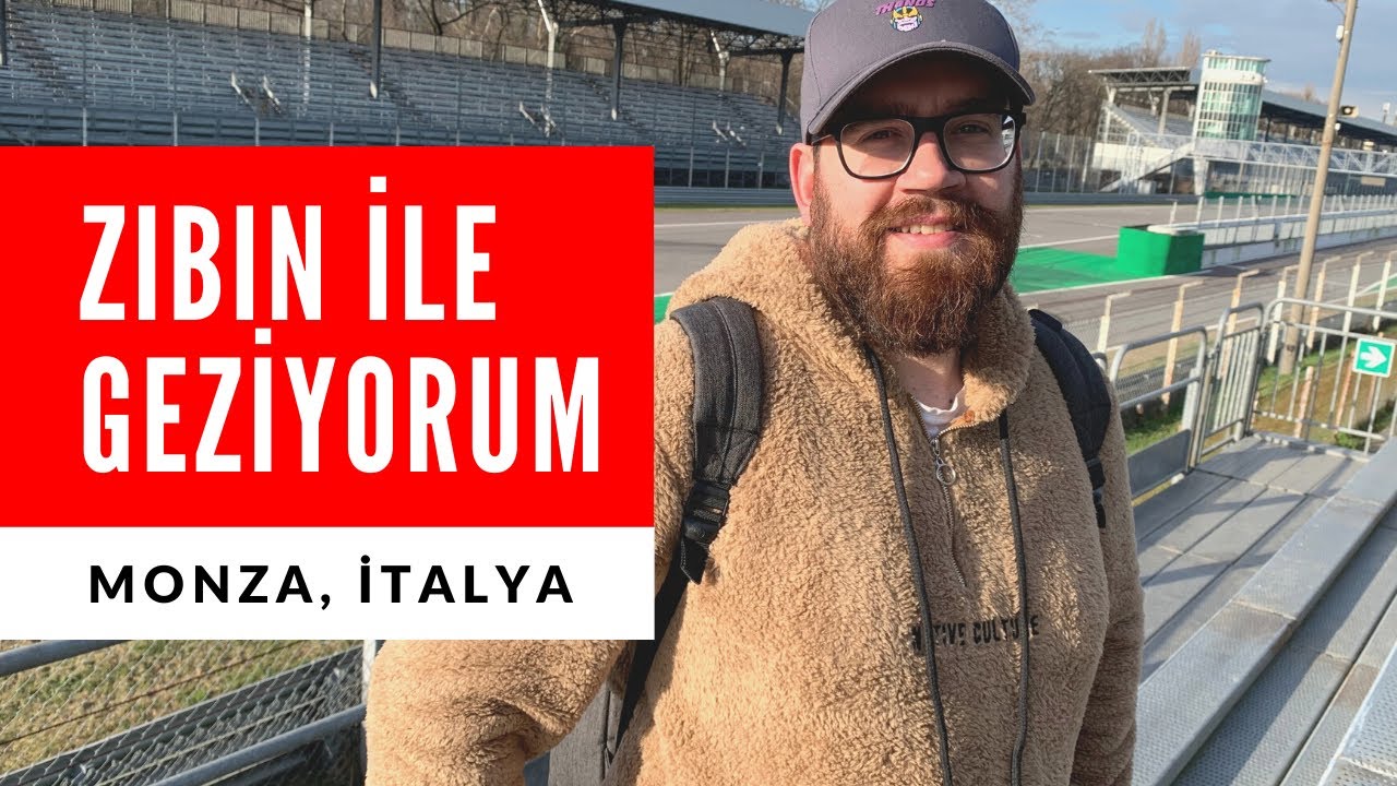 “PİST VAR“ MONZA, İTALYA - ZIBIN İLE GEZİYORUM