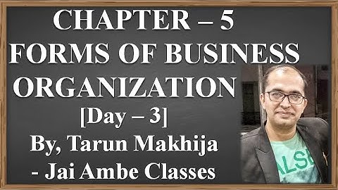 STD - 11 O.C. CHAPTER - 5 [FORMS OF BUSINESS ORGANIZATION - I] [DAY - 3]