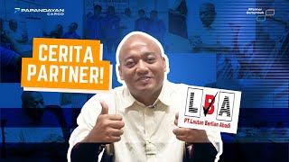 Cerita Partner : Komitmen dan Integritas Jadi Pilihan Utama - PT Lautan Berlian Abadi
