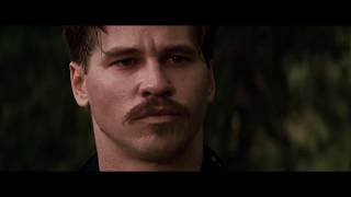 "Wyatt Earp is my friend." — Doc Holliday, Tombstone
