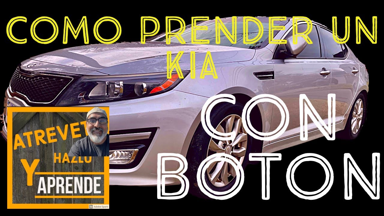 COMO PRENDER UN KIA CON BOTON YouTube