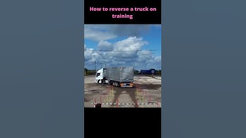Thumbnail of How to reverse a truck reverse training.