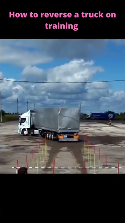 How to reverse a truck reverse training.