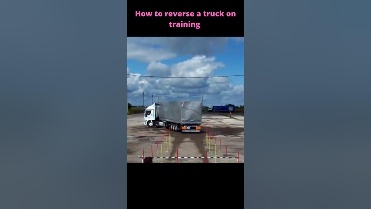 How to reverse a truck reverse training. How to reverse a truck reverse training.