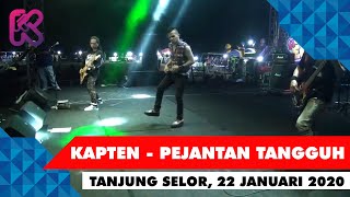 Kapten - Pejantan Tangguh (Live in Tanjung Selor, 22 Januari 2020)