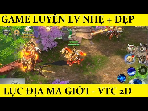 Game nhẹ đồ họa đẹp mắt - Lục Địa Ma Giới VTC