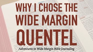 Why I Chose the Schuyler Wide Margin Quentel