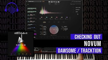 Checking Out: Novum by Dawesome / Tracktion