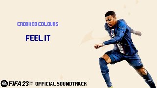 Feel It - Crooked Colours (FIFA 23 Official Soundtrack)