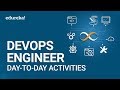 DevOps Engineer day-to-day Activities | DevOps Engineer Responsibilities | DevOps Training | Edureka