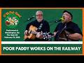 Poor Paddy Works on the Railway