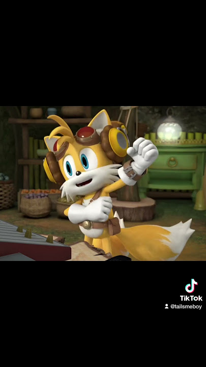 Tails sings 'Sticks and technology sitting in the tree...' from Sonic Boom (Nutwork episode)