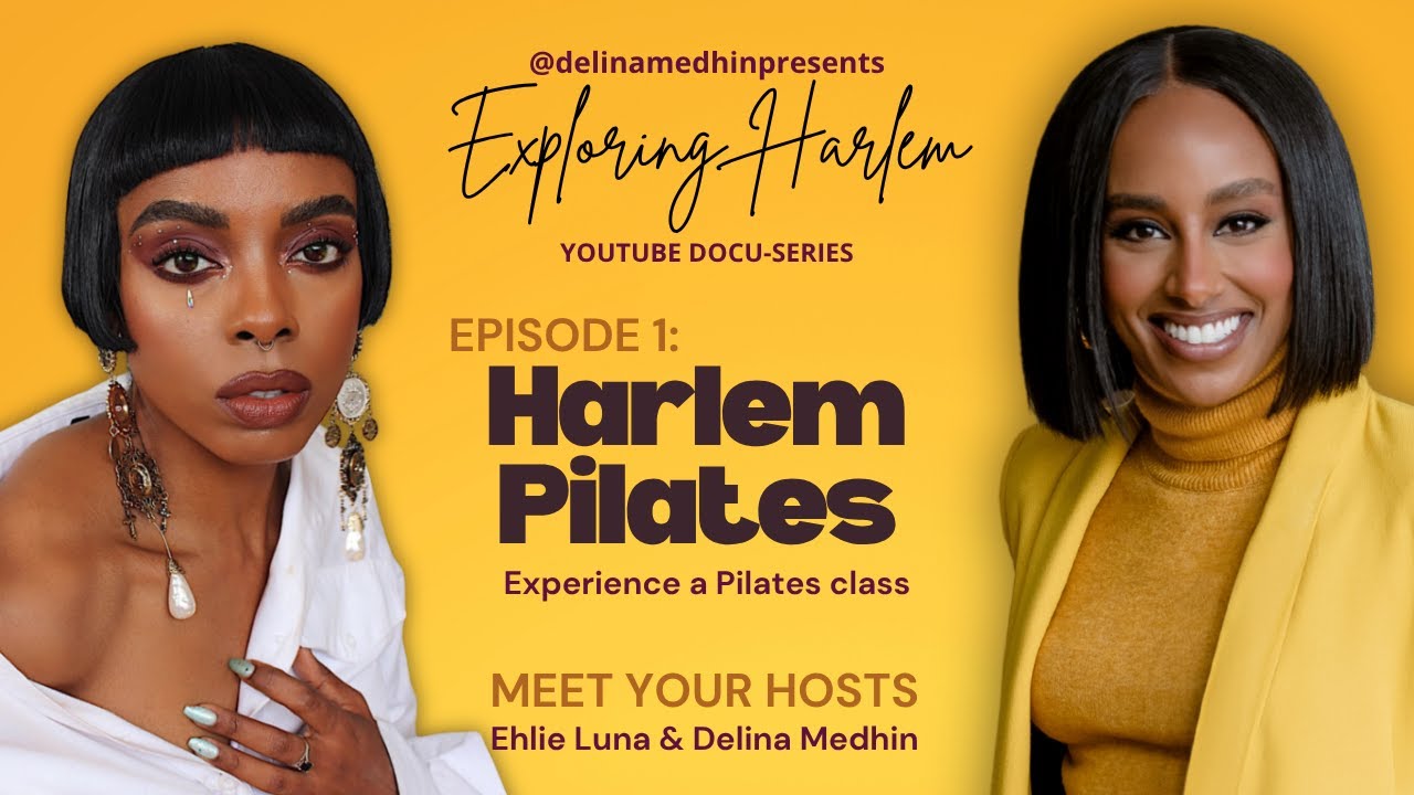Exploring Harlem, New York Episode 1 Harlem Pilates Full Episode