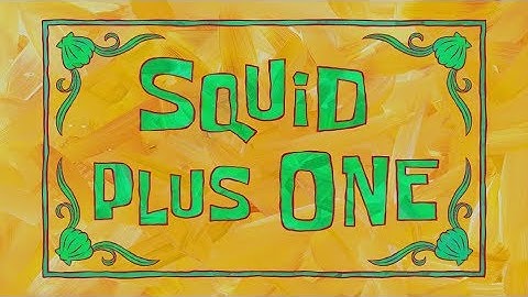 SpongeBob Voice Acting #385: Squid Plus One