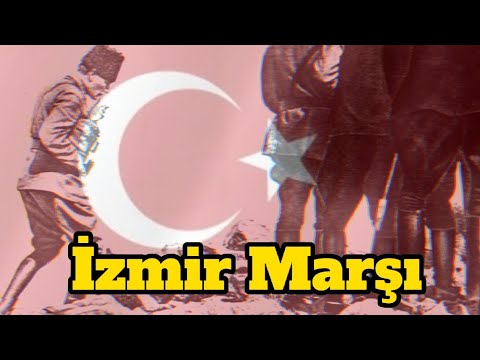 İzmir Marşı — турецкая военная песня