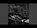Rusalka2 original mix