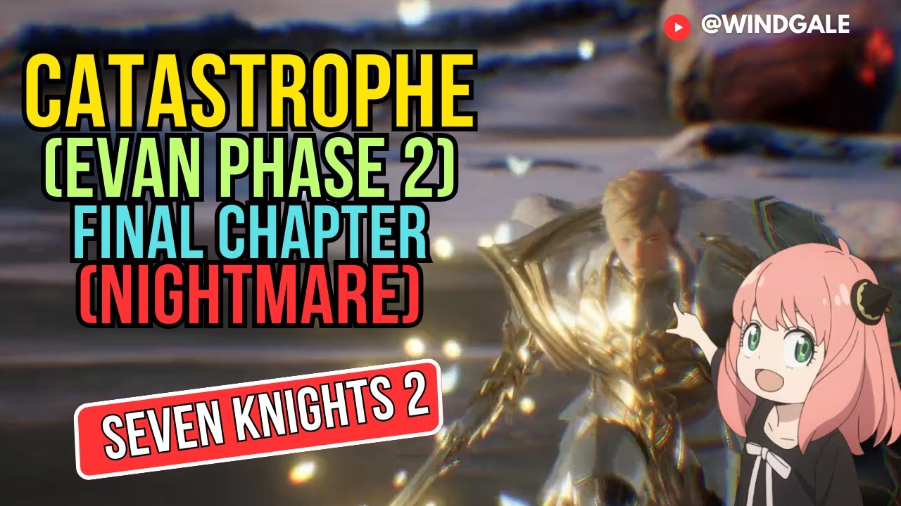 LORD OF DESTRUCTION CATASTROPHE (EVAN PHASE 2) FINAL CHAPTER Nightmare
