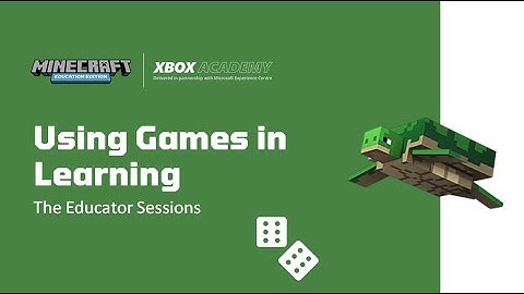 The Educator Sessions: Using Games in Learning