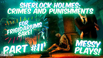 Lets Play - SHERLOCK HOLMES: CRIMES AND PUNISHMENTS - Part #11 with Commentary - Messyplays