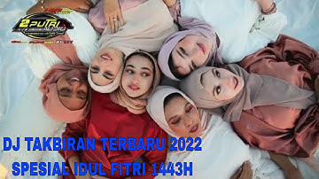 DJ TAKBIRAN TERBARU 2022 SPESIAL IDUL FITRI 1443 H BASS EMPUK - 2Putri Audio