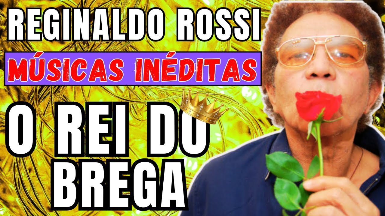 BREGASHOW BRASIL-O MELHOR AMIGO MEU-REGINALDO ROSSI REI DO BREGA - 