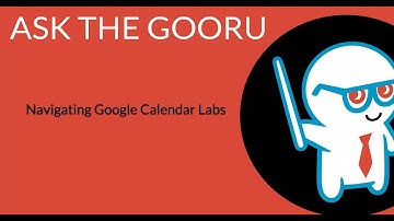 Navigating Google Calendar Labs