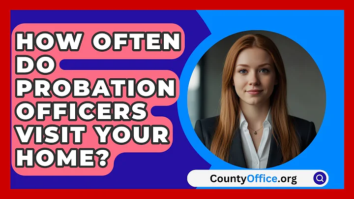 How Often Do Probation Officers Visit Your Home? - CountyOffice.org