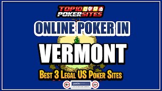Vermont Online Poker Sites and the Best Mobile Poker Apps