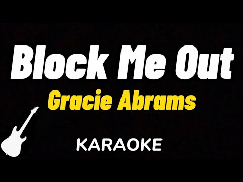 Gracie Abrams - Block me Out | Karaoke Guitar Instrumental
