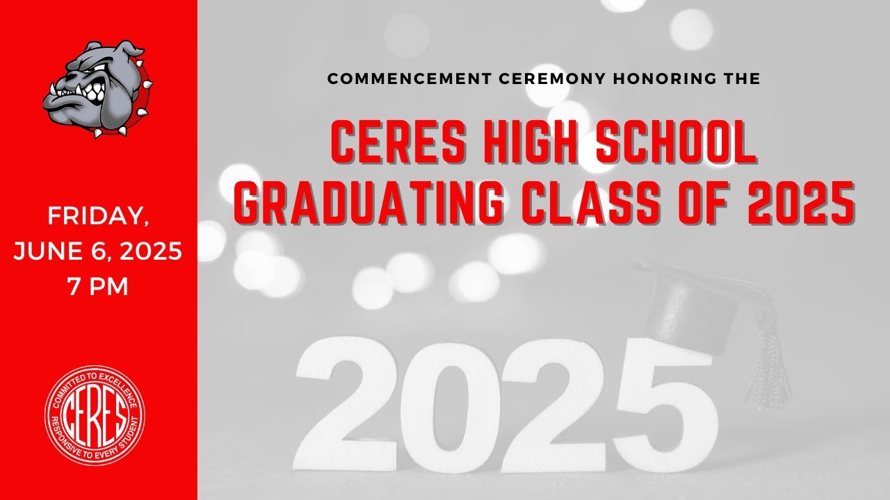 Ceres High School Commencement Ceremony 2025